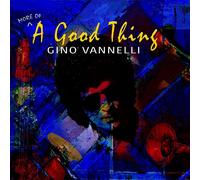 8664568 Audio Cd Gino Vannelli - (More Of) A Good Thing