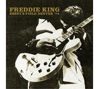 8691408 Audio Cd Freddie King - Ebbet's Field Denver '74 (2 Cd)