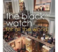 8707587 Audio Cd Black Watch (The) - For All The World