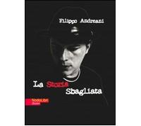 8740219 Audio Cd Filippo Andreani - La Storia Sbagliata (Cd+Libro)