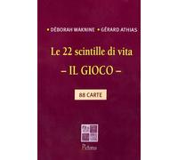 88 CARTE LE 22 SCINTILLE DI VITA - IL GIOCO - DEBORAH WAKNINE