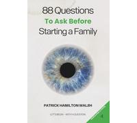 88 Questions to Ask Before Starting a Family: Book 4 of 88