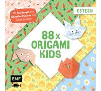 88 x Origami Kids - Ostern: Mit Anleitungen und 88 bunten Papieren zum Sofort-Loslegen