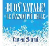 Compilation Buon Natale Le Canzoni Piu' Belle (CD)