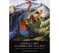8877513063 / SCIENZA E ARTI ALL'OMBRA DEL VULCANO. IL MONASTERO BENEDETTINO DI S