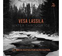8985746 Audio Cd Vesa Lassila: Johann Sebastian Bach - Water Through Ice. Suites
