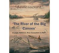 "8emessourit" 'The River of the Big Canoes': A Large, National, River Ecosystem in Peril