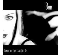 8mm - Songs to Love & Die By