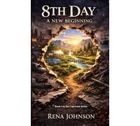 8th Day: A New Beginning