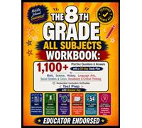 8th Grade All Subjects Workbook: 1,100+ Practice Questions & Answers with a 30-Day Study Plan for Math, Science, History, Language Arts, Social ... Verification Test Prep with Answer Key
