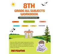 8th Grade All Subjects Workbook: Grade 8 All in One Activity Book with Answers - Math, Grammar, Vocabulary, Reading Comprehension, Writing, Science, ... & Practice Worksheets (Homeschool Curriculum)
