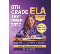 8th Grade ELA Test Prep 2027: Reading, Writing & Language Practice with Diagnostic Test, 3 Full-Length Exams and Detailed Answer Explanations