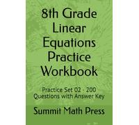 8th Grade Linear Equations Practice Workbook: Practice Set 02 · 200 Questions with Answer Key