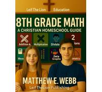 8th Grade Math: A Christian Homeschool Guide