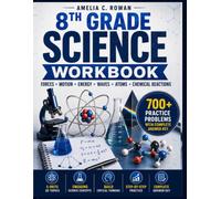 8th Grade Science Workbook: Forces · Motion · Energy · Waves · Atoms · Chemical Reactions