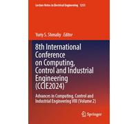 8th International Conference on Computing, Control and Industrial Engineering (CCIE2024): Advances in Computing, Control and Industrial Engineering VIII (Volume 2): 1253