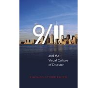 9/11 and the Visual Culture of Disaster