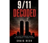 9/11 Decoded: The Dark Psychology Behind the September 11 Terror Attacks