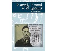 9 anni, 7 mesi e 21 giorni: A Caro Prezzo