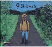 9 CHILOMETRI - AGUILERA CLAUDIO - Notes Edizioni