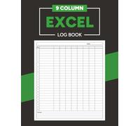 9 Column Excel Log Book: Organize and Track Data for Business, Office, or Personal Use - Expenses, Records, Lists, or Bookkeeping - 8.5 x 11 in