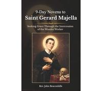 9-Day Novena to Saint Gerard Majella: Seeking Grace Through the Intercession of the Wonder Worker