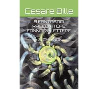 9 FANTASTICI RACCONTI CHE FANNO RIFLETTERE + 2 CHE NON