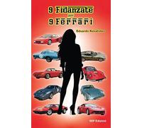9 fidanzate per 9 Ferrari
