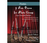 9 Fun Pieces for Flute Group - Easy to Intermediate: Each piece can be played with 3 of 4 parts and is suitable for players of different standards, from Grades 1-4.