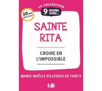 9 jours avec sainte Rita - Croire en l’impossible