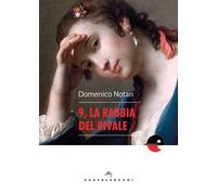 9, la rabbia del rivale