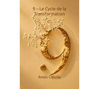 9 Le Cycle de la Transformation