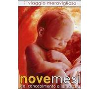 9 mesi. Il viaggio meraviglioso