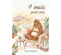 9 mois pour moi: Mon journal de grossesse semaine après semaine - Souvenirs, émotions et suivi à remplir - Idée cadeau future maman