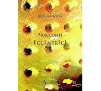 9 racconti eccentrici