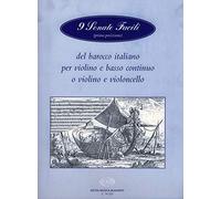 9 Sonate facili (prima posizione) del barocco italiano per violino e basso continuo o violino e violoncello