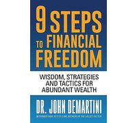 John Demartini 9 Steps to Financial Freedom (Tascabile)
