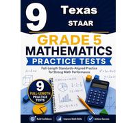 9 Texas STAAR Grade 5 Math Practice Tests: A nine-step confidence climb with clear review, smart strategy, and practice