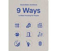 9 Ways to Make Housing for People (Copertina rigida)