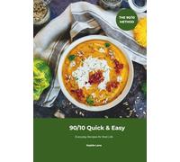 90/10 Quick & Easy: Everyday Recipes for Real Life