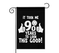 90° compleanno Ci ho messo 90 anni per avere un bell'aspetto (1) Bandiere da Giardino 12,5x18 Pollici - Banner dai Colori Vivaci per Decorazioni Esterne di Giardini e Case - Idee Regalo