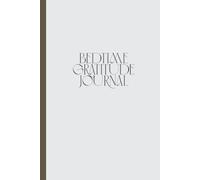 90-Day Bedtime Gratitude Journal: Daily Night Reflections to Let Go of Stress, Sleep Peacefully, and Cultivate Self-Love