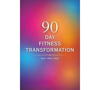 90 Day Fitness Transformation - Spirit. Mind. Body: A Christian Fitness Journal for Women with Daily Encouragement, Scripture, and Full-Color Pages to ... for Groups or Solo | 6x9 inches | 195 pages