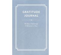 90 Day Gratitude Journal for Women & Men (Dusty Blue Edition): Morning & Evening Mindfulness Diary: 5-Minute Daily Wellness Planner with Vision Board, ... Mental Health, Happiness and Personal Growth
