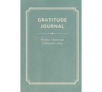 90 Day Gratitude Journal for Women & Men (Sage Green Edition): Morning & Evening Mindfulness Diary: 5-Minute Daily Wellness Planner with Vision Board, ... Mental Health, Happiness and Personal Growth
