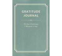 90 Day Gratitude Journal (Sage Green Edition): Morning & Evening Mindfulness Diary: 5-Minute Daily Wellness Planner with Vision Board, Monthly ... Mental Health, Happiness and Personal Growth