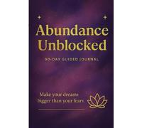 90-Day Guided Journal: A Journey of Self-Reflection, Growth & Abundance: Daily Prompts & Affirmations to Elevate Your Mindset, Manifest Your Desires & Align with Your Highest Self
