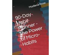 90-Day Habit Planner - The Power of Micro-Habits