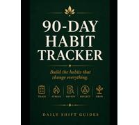 90-Day Habit Tracker: Build 7 Daily Habits in 13 Weeks