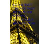 90-Day Habit Tracker: Daily Journal for Building Better Habits and Discipline